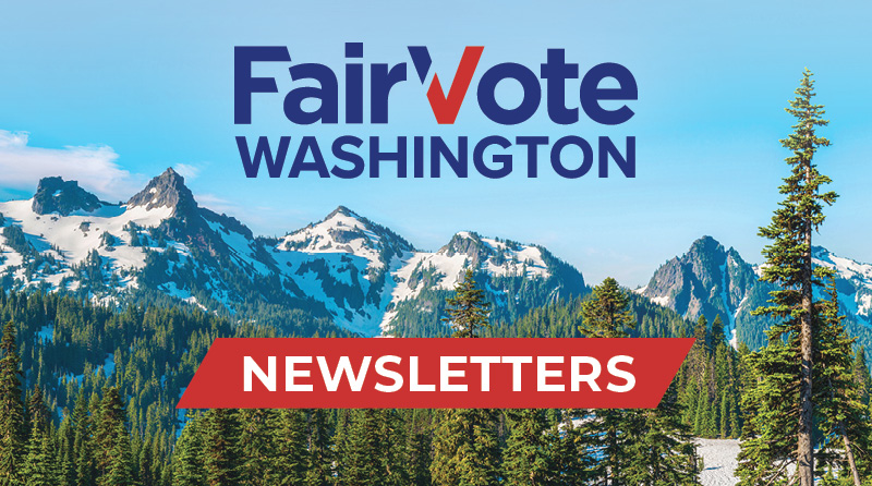 Cascade Mountains with the FairVote Washington logo and "Newsletters" text.